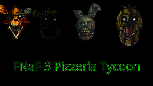 Creating Fazbears Fright (FNAF 3 Tycoon) in Roblox Animatronics Universe 