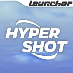Launcher: Hyper Shot