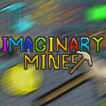 Imaginary Mines