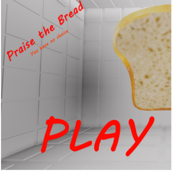Praise the Bread