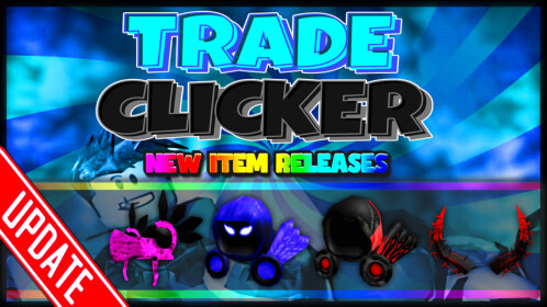 CODE!] Trade Clicker - Roblox