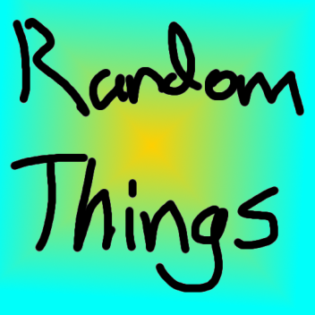 Random Things