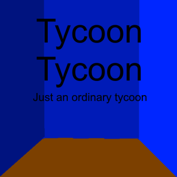 Tycoon Tycoon