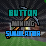 [🔥BIG UPD!] Button Mining Simulator⛏️