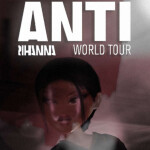 Rihanna: The ANTI World Tour 🎈