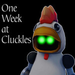 One Week at Cluckles