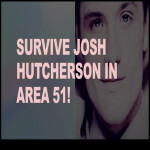 Survive Josh Hutcherson in Area 51