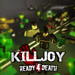 KILLJOY: Ready 4 Death [PRE-ALPHA]
