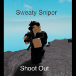Sweaty Sniper Shoot Outs