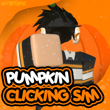 [UPDATE] Pumpkin Clicking Simulator 🎃