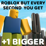 💪 Roblox But Every Second You Get +1 Size!
