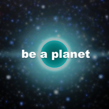be a planet [BETA]