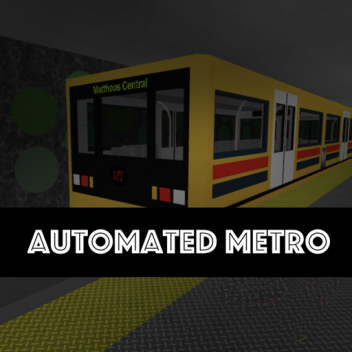 Automated Metro [UNCOPYLOCKED] 