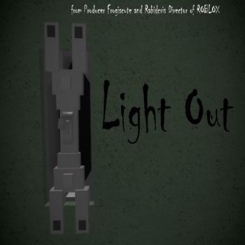 Light Out [WIP]