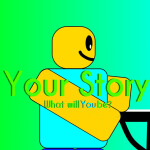 Your Story!