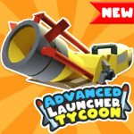Advanced Launcher Tycoon [NEW!] Beta
