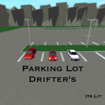 Parking Lot Drifter's 