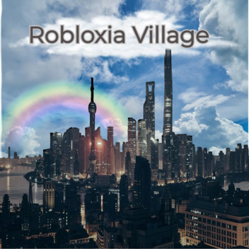 Robloxia Village