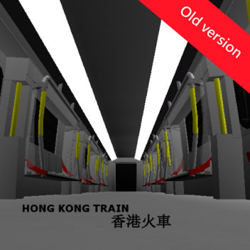 Hong Kong Train (Old version)