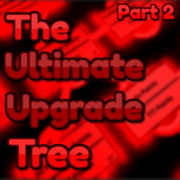 [PART 2] The Ultimate Upgrade Tree: Teamwork 