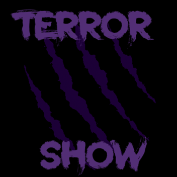 Terror Show: Testing Server