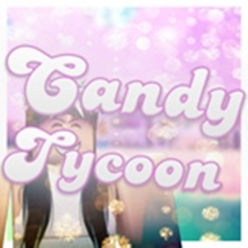 Candy Tycoon! [NEW]