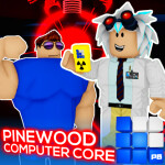 ☢️ Pinewood Computer Core