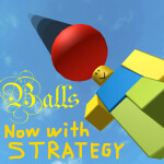 Balls... Now With Strategy! (and freeeeeedom)
