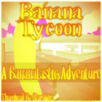 Banana Tycoon [BETA]