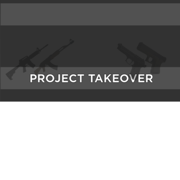 Project Takeover