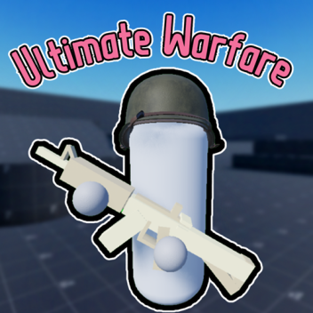 Ultimate Warfare [NEW]