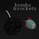 Bombs and Rockets (Broken)