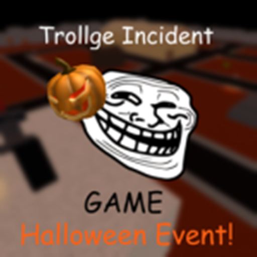 [Halloween Rerun] Trollge Incident Game
