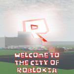 Welcome to the City of Robloxia