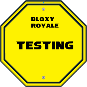 [Testing!]-Bloxy Royale