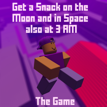 Get a Snack on the Moon and in Space also at 3 AM