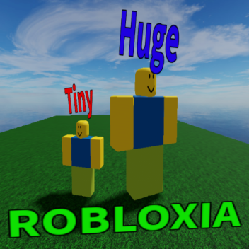 Tiny-Huge Robloxia