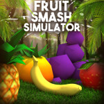 Fruit Smash Simulator! 