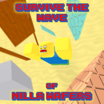 [New Perks!!] Survive the Wave of Nilla Wafers!