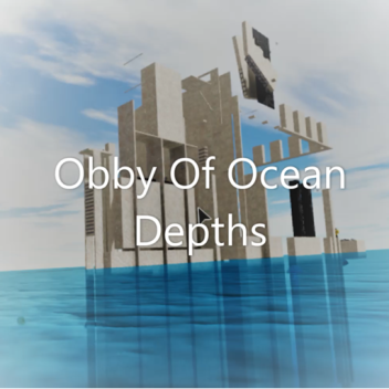 Obby Of Ocean Depths