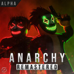 [ALPHA] Anarchy: Remastered