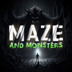 Maze & Monsters