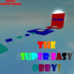 The Super Easy Obby! [READ DESC!]