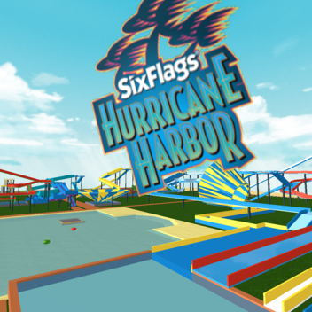 ✖ Hurricane Harbor ✖ Six Blox ✖