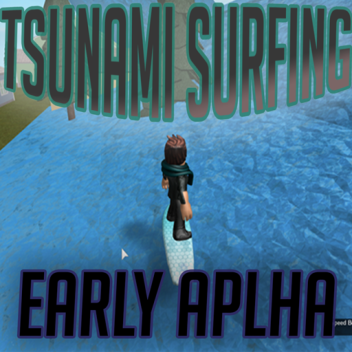 Tsunami-Surfen (ALPHA) (NEU)