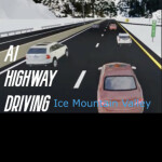 (Closed) AI Highway Driving (Ice Mountain Valley)