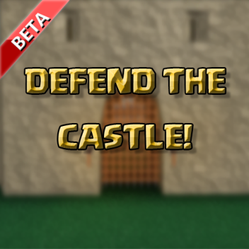 Defend The Castle [BETA]