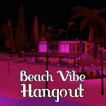 Beach Vibe Hangout