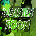 Disaster Room 2!