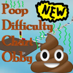 Poop Difficulty Chart Obby